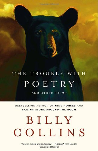 Cover for Billy Collins · The Trouble with Poetry and Other Poems (Paperback Book) [Reprint edition] (2007)