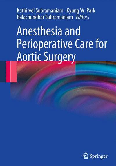 Cover for Anesthesia and Perioperative Care for Aortic Surgery (Hardcover Book) [2011 edition] (2011)