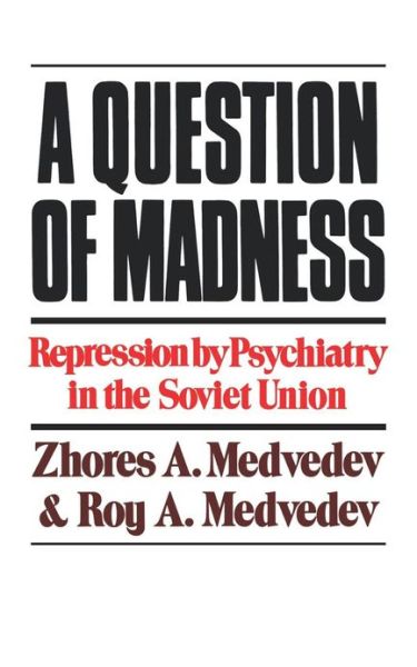 Cover for Zhores Medvedev · A Question of Madness (Taschenbuch) (2008)