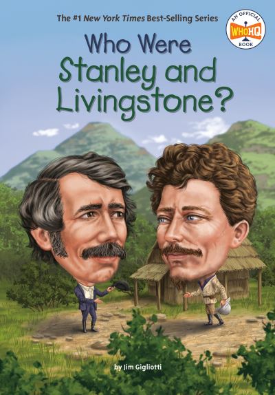 Cover for Jim Gigliotti · Who Were Stanley and Livingstone? - Who Was? (Hardcover Book) (2021)