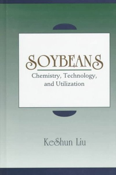 Soybeans - Keshun Liu - Bøger - Springer - 9780412081217 - 31. december 1995