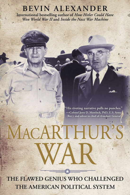 Cover for Bevin Alexander · Macarthur's War: The Flawed Genius Who Challenged The American (Paperback Book) [Reprint edition] (2014)