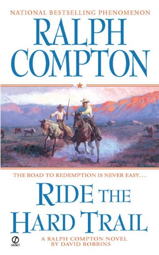 Ralph Compton Ride the Hard Trail - A Ralph Compton Western - Ralph Compton - Books - Penguin Putnam Inc - 9780451224217 - June 3, 2008