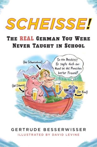 Cover for Gertrude Besserwisser · Scheisse! the Real German You Were Never Taught in School (Paperback Book) (1994)