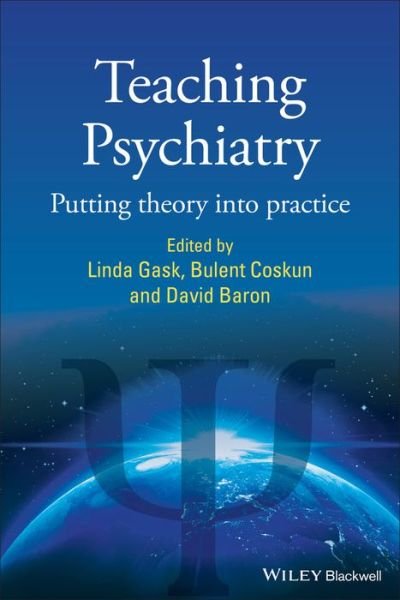 Cover for L Gask · Teaching Psychiatry: Putting Theory into Practice (Gebundenes Buch) (2010)