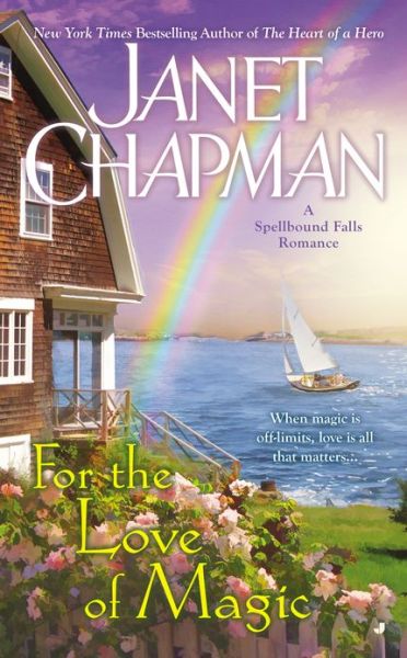 Cover for Janet Chapman · For the Love of Magic - A Spellbound Falls Romance (Pocketbok) (2013)