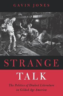 Cover for Gavin Jones · Strange Talk: The Politics of Dialect Literature in Gilded Age America (Paperback Book) (1999)