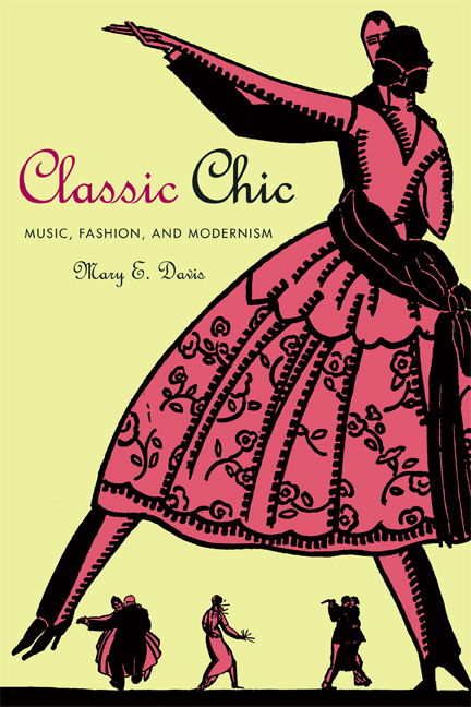 Cover for Mary E. Davis · Classic Chic: Music, Fashion, and  Modernism - California Studies in 20th-Century Music (Pocketbok) (2008)