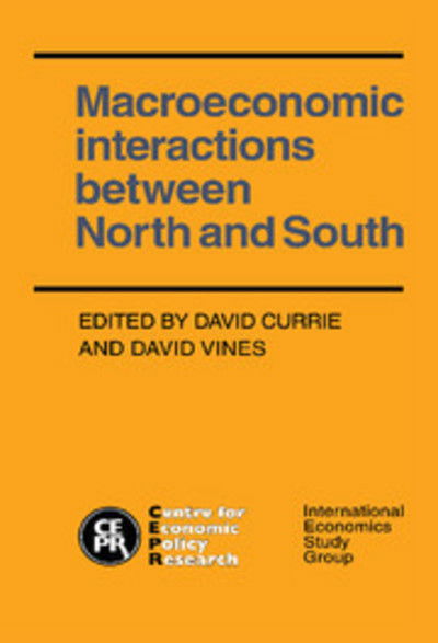 Macroeconomic Interactions between North and South - David Currie - Books - Cambridge University Press - 9780521361217 - August 26, 1988