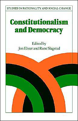 Cover for Jon Elster · Constitutionalism and Democracy - Studies in Rationality and Social Change (Paperback Book) (1993)