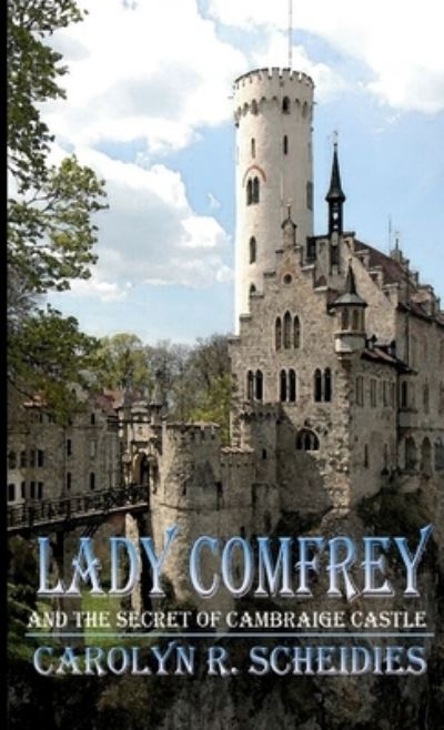 Cover for Carolyn R. Scheidies · Secret of Cambraige Castle (Book) (2007)