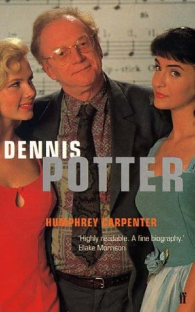 Cover for Humphrey Carpenter · Dennis Potter: The Authorised Biography (Paperback Book) (1999)