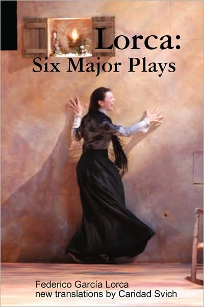 Cover for Caridad Svich · Lorca: Six Major Plays (Dreaming the Americas) (Paperback Book) (2008)