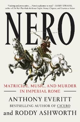 Cover for Anthony Everitt · Nero: Matricide, Music, and Murder in Imperial Rome (Paperback Book) (2023)