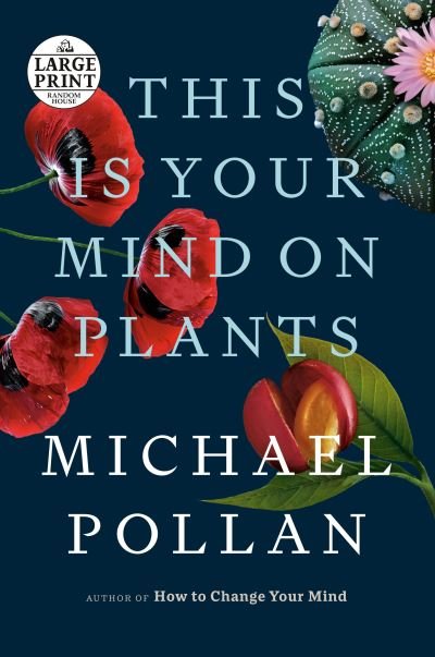 This Is Your Mind on Plants - Michael Pollan - Kirjat - Diversified Publishing - 9780593414217 - tiistai 27. heinäkuuta 2021