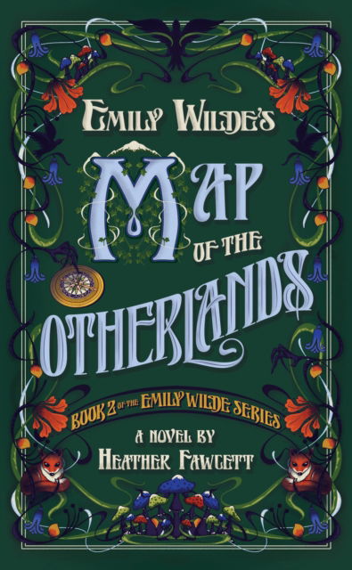 Cover for Heather Fawcett · Emily Wilde's Map of the Otherlands (Taschenbuch) (2024)