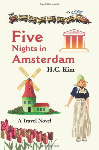 Cover for H.c. Kim · Five Nights in Amsterdam: a Travel Novel (Paperback Book) (2001)