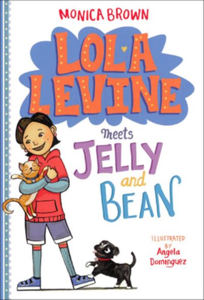 Lola Levine Meets Jelly and Bean - Monica Brown - Książki - Turtleback Books - 9780606402217 - 7 lutego 2017