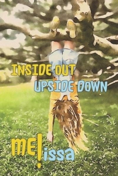 Cover for Melissa Coetzer · Inside Out Upside Down Me! (Taschenbuch) (2022)