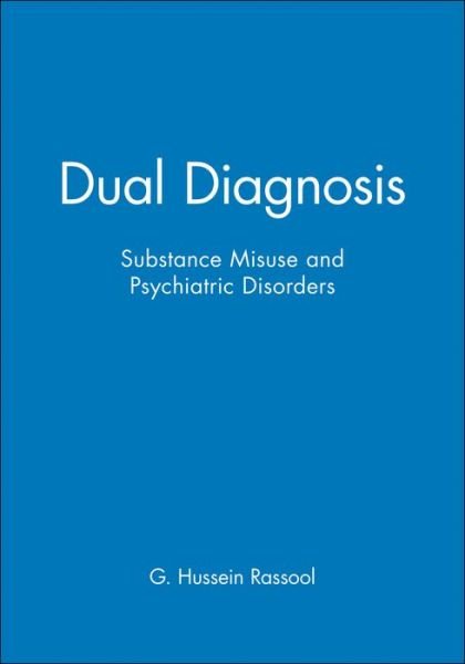 Cover for GH Rassool · Dual Diagnosis: Substance Misuse and Psychiatric Disorders (Paperback Book) (2001)
