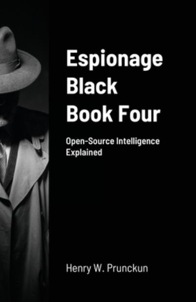 Cover for Henry Prunckun · Espionage Black Book Four (Pocketbok) (2021)
