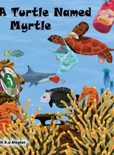 Cover for Nigel Clayton · A Turtle Named Myrtle (Hardcover Book) (2022)