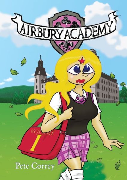 Cover for Pete Correy · Airbury Academy Volume I - Airbury Academy (Paperback Book) (2020)