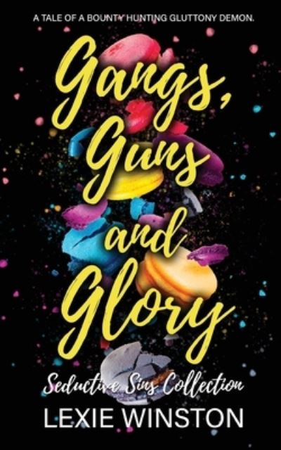 Cover for Lexie Winston · Gangs, Guns, and Glory (Paperback Book) (2021)