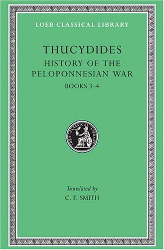 History of the Peloponnesian War, Volume II: Books 3–4 - Loeb Classical Library - Thucydides - Livres - Harvard University Press - 9780674991217 - 1920