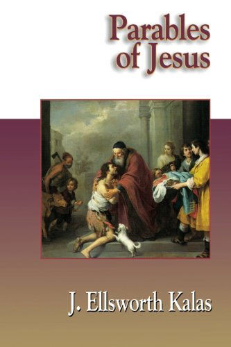 Parables of Jesus - J. Ellsworth Kalas - Książki - Abingdon Press - 9780687056217 - 1 lutego 1998