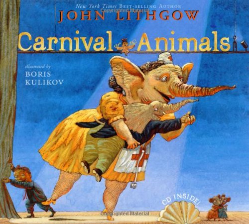 Carnival of the Animals - John Lithgow - Książki - Simon & Schuster Books for Young Readers - 9780689867217 - 1 września 2004