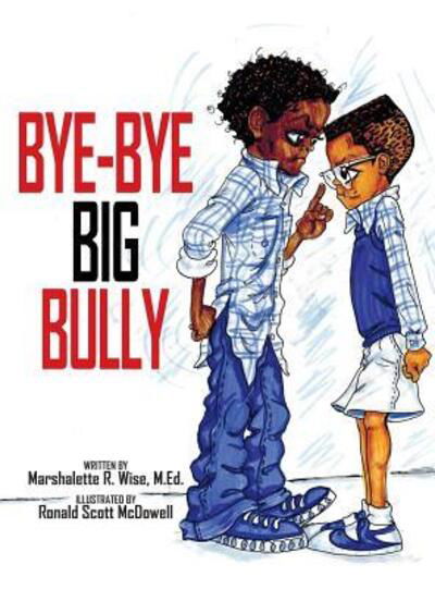 Cover for Marshalette R Wise · Bye-bye Big Bully (Hardcover Book) (2015)