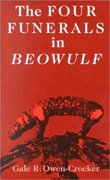 Cover for Gale Owen-Crocker · The Four Funerals in Beowulf (Paperback Book) (2009)