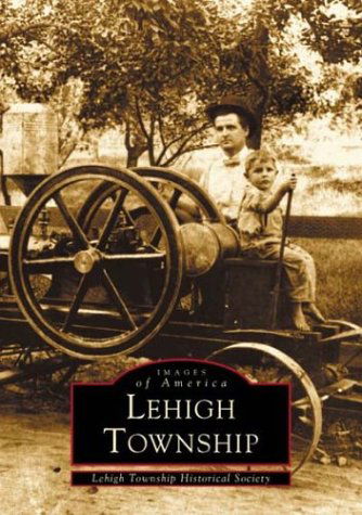 Cover for Lehigh Township Historical Society · Lehigh Township (Pa)  (Images of America) (Paperback Bog) (2002)