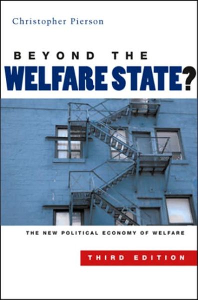 Cover for Pierson, Christopher (University of Nottingham) · Beyond the Welfare State?: The New Political Economy of Welfare (Paperback Book) (2006)