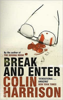 Cover for Colin Harrison · Break and Enter (Paperback Book) [UK open market edition] (2005)