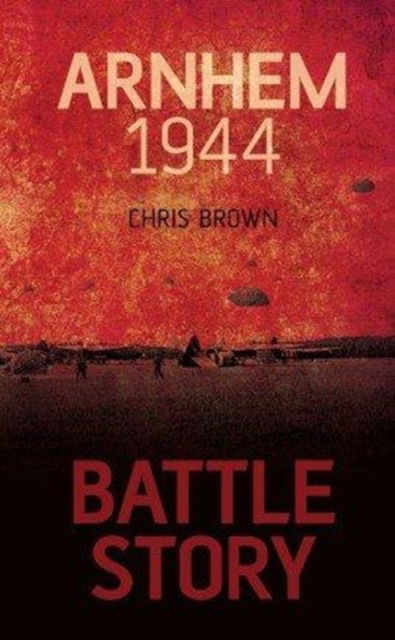 Cover for Brown · Battle Story Arnhem 1944 (Taschenbuch) (2011)