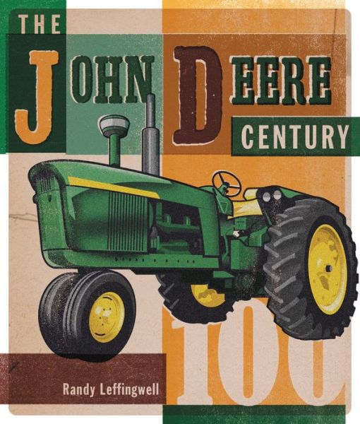 Cover for Randy Leffingwell · The John Deere Century (Hardcover Book) (2018)