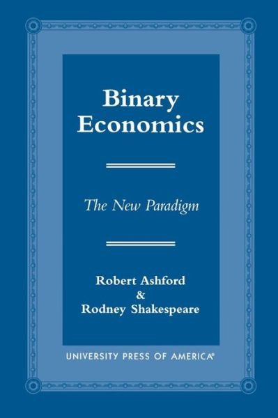 Cover for Robert Ashford · Binary Economics: The New Paradigm (Taschenbuch) (1999)