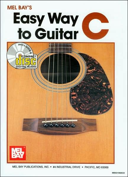 Easy Way to Guitar C - Mel Bay - Książki - MEL BAY MUSIC - 9780786634217 - 20 stycznia 2005