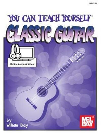 Cover for William Bay · You Can Teach Yourself Classic Guitar (Book) (2015)