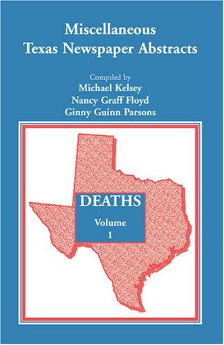 Cover for Ginny Guinn Parsons · Miscellaneous Texas Newspaper Abstracts - Deaths, Volume 1 (Paperback Book) (2009)