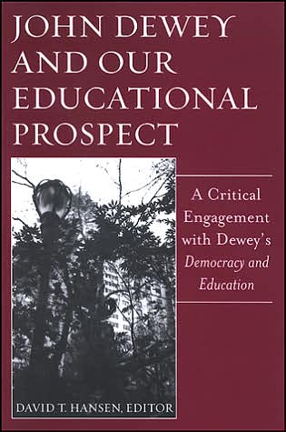 Cover for David T. Hansen · John Dewey And Our Educational Prospect (Hardcover Book) (2006)