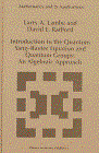 Cover for Larry A. Lambe · Introduction to the Quantum Yang-baxter Equation and Quantum Groups: an Algebraic Approach - Mathematics and Its Applications (Hardcover Book) (1997)