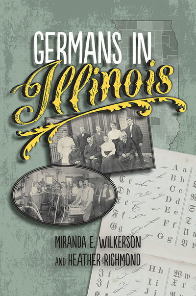 Cover for Miranda E. Wilkerson · Germans in Illinois - Celebrating the Peoples of Illinois (Pocketbok) (2019)
