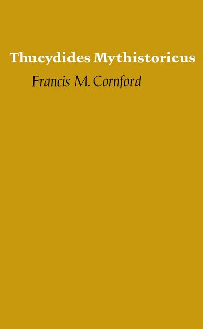 Cover for Francis M. Cornford · Thucydides Mythistoricus (Paperback Book) (1971)
