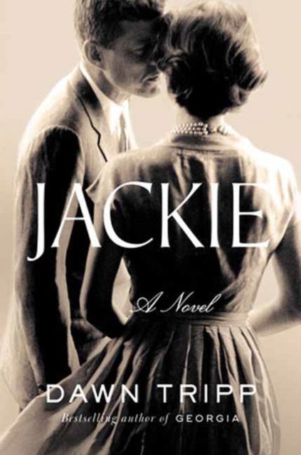 Cover for Dawn Tripp · Jackie (Hardcover Book) (2024)