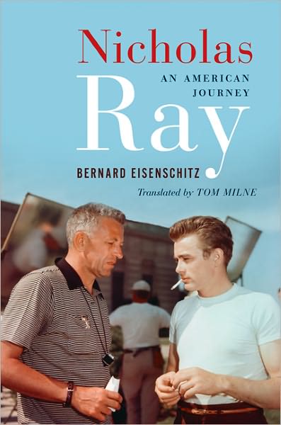 Cover for Bernard Eisenschitz · Nicholas Ray: An American Journey (Paperback Book) (2011)