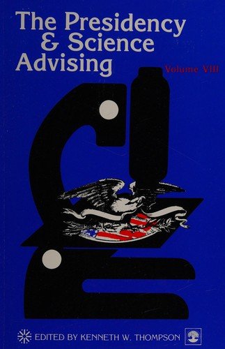 Cover for Kenneth W. Thompson · The Presidency and Science Advising - The Presidency and Science Advising Series (Paperback Book) (1991)
