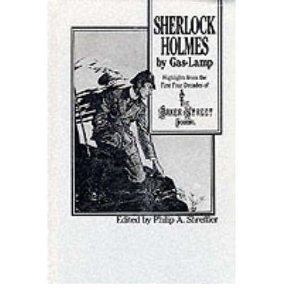 Cover for Philip Shreffler · Sherlock Holmes By Gas Lamp: Highlights from the First Four Decades of the Baker Street Journal (Hardcover bog) (1989)